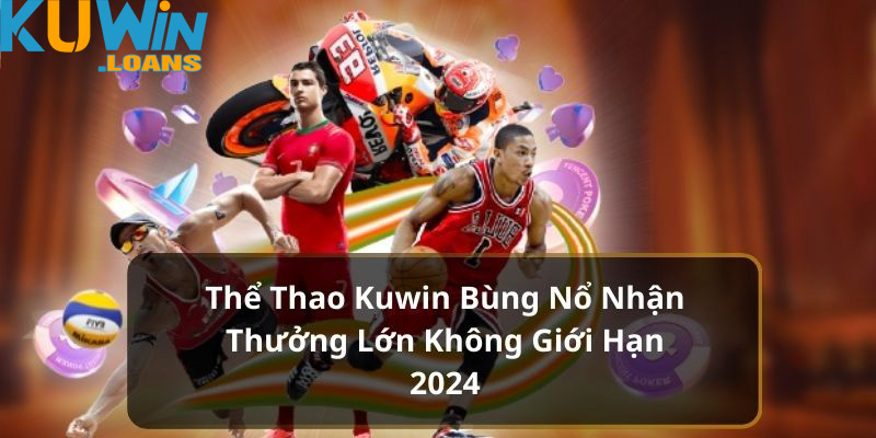 Khuyến mãi siêu hot tại thể thao KUWIN